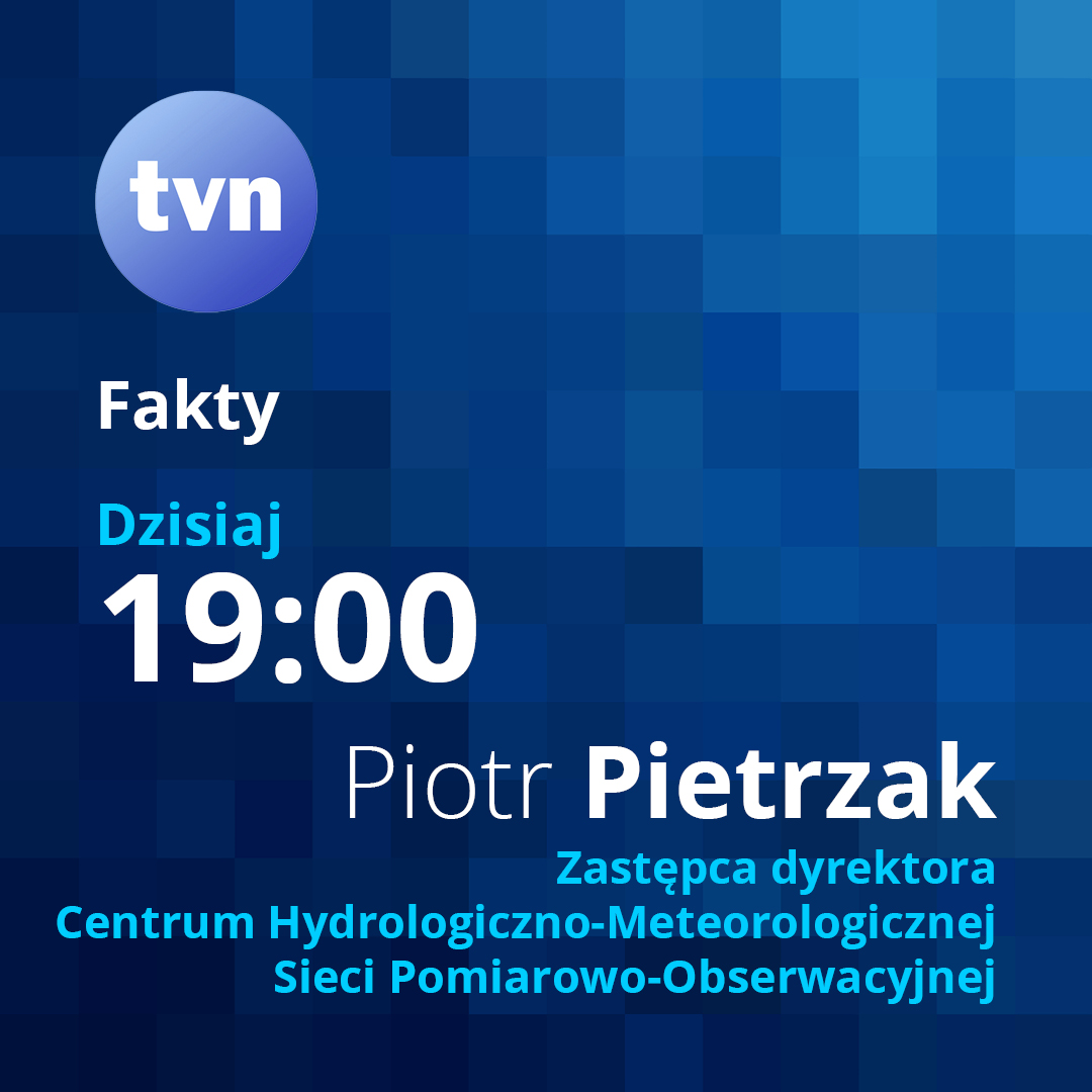 Piotr Pietrzak, Zastępca Dyrektora Centrum Hydrologiczno-Meteorologicznej Sieci Pomiarowo-Obserwacyjnej w Faktach