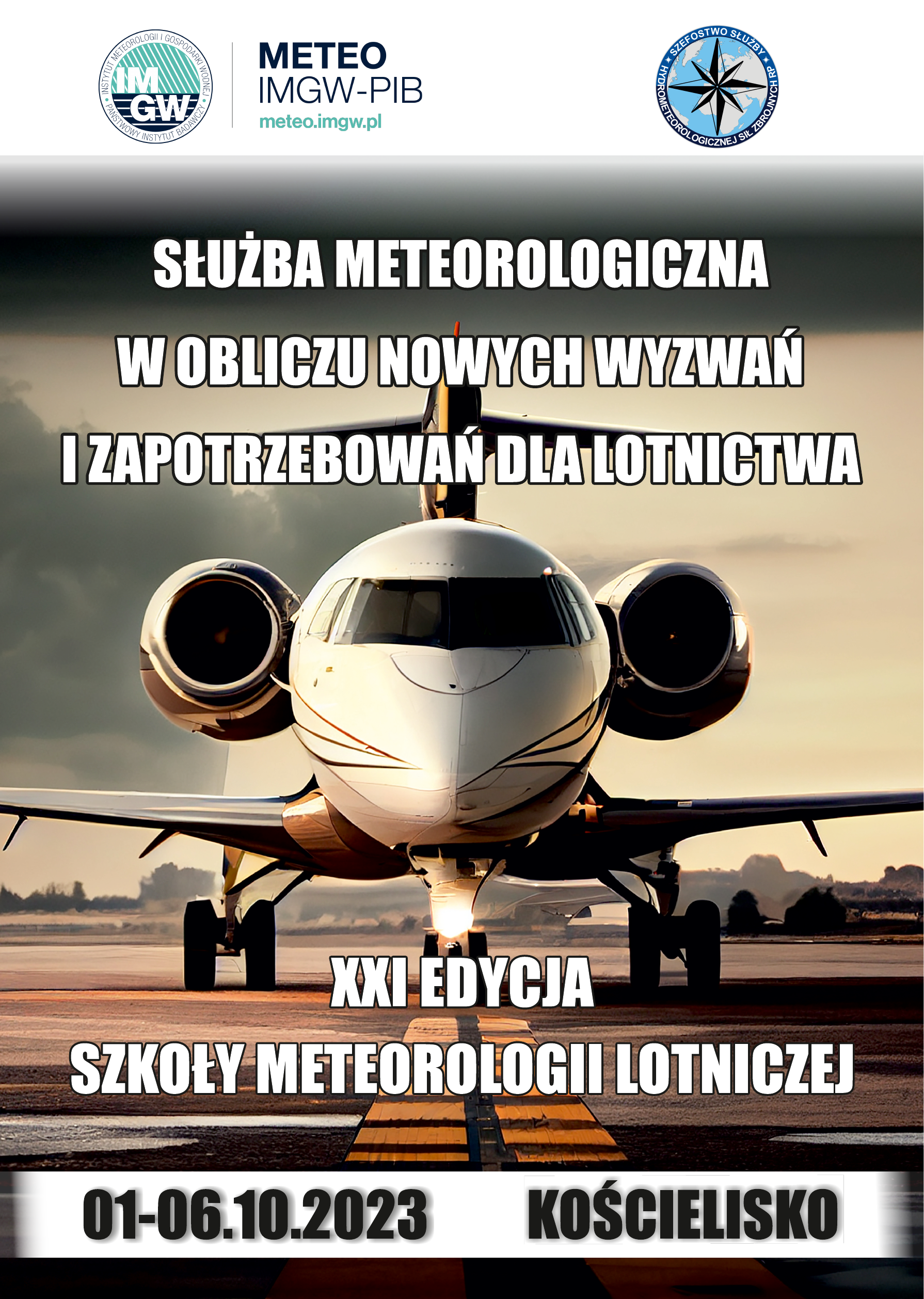 Zapraszamy do udziału w XXI edycji Szkoły Meteorologii Lotniczej „Służba meteorologiczna w obliczu nowych wyzwań i zapotrzebowań dla lotnictwa”, 1-6 października 2023 r. w Kościelisku.