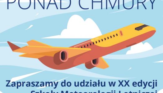 Zapraszamy do udziału w XX edycji Szkoły Meteorologii Lotniczej „Wznieś się ponad chmury”, 11-15 października 2022