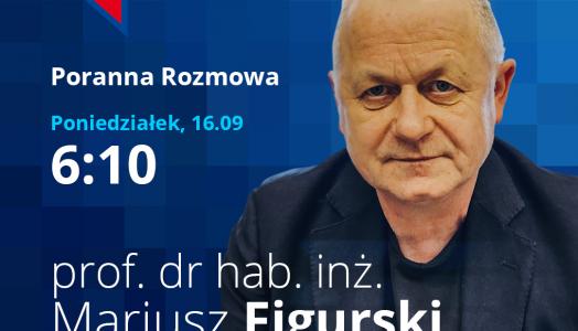 Prof. dr hab. inż. Mariusz Figurski będzie reprezentować nasz instytut IMGW-PIB w "Porannej Rozmowie" na antenie radia TOK FM